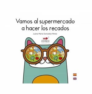 VAMOS AL SUPERMERCADO A HACER RECADOS | 9788494518676 | GONZALEZ PÉREZ, JUANA MARÍA
