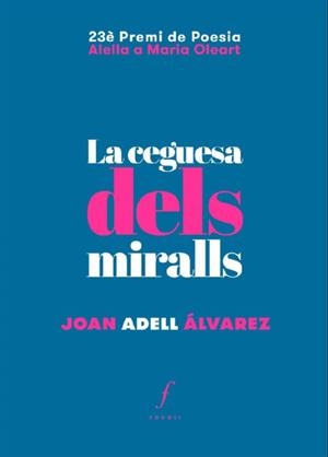 CEGUESA DELS MIRALLS, LA | 9788494994074 | ADELL ÁLVAREZ, JOAN