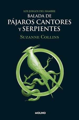 JUEGOS DEL HAMBRE, LOS. BALADA DE PÁJAROS CANTORES Y SERPIENTES | 9788427220287 | COLLINS, SUZANNE