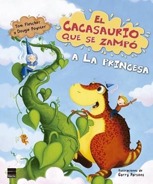 CACASAURIO QUE SE ZAMPÓ A LA PRINCESA, EL | 9788417333805 | FLETCHER, TOM / POYNTER, DOUGIE