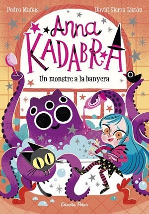 ANNA KADABRA 03. UN MONSTRE A LA BANYERA | 9788418135156 | MAÑAS, PEDRO