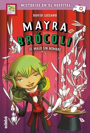 MAYRA BROCOLI 03. EL MAGO SIN NOMBRE | 9788468348858 | LOZANO GARBALA, DAVID