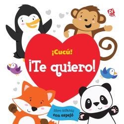 CUCU! TE QUIERO! LIBRO CON ESPEJO | 9781503738515 | VARIOS AUTORES