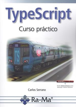 TYPESCRIP, CURSO PRACTICO | 9788499649146 | SERRANO, CARLOS