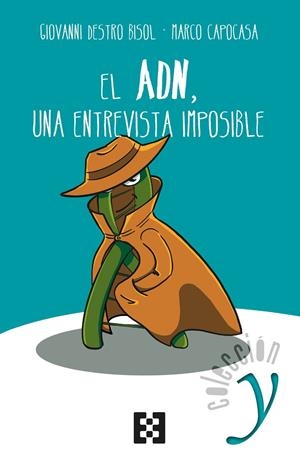 ADN, UNA ENTREVISTA IMPOSIBLE, EL | 9788490559772 | DESTRO BISOL, GIOVANNI / CAPOCASA, MARCO