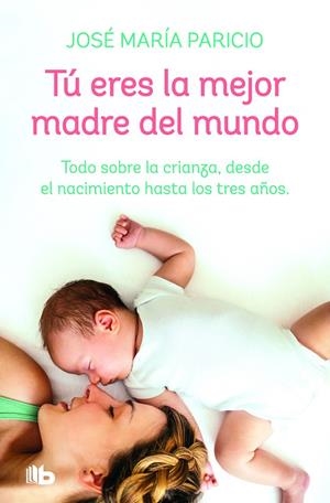 TÚ ERES LA MEJOR MADRE DEL MUNDO | 9788413141817 | PARICIO, JOSÉ MARÍA