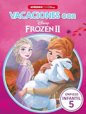 VACACIONES CON FROZEN II. EMPIEZO INFANTIL 5 | 9788417630713 | DISNEY,