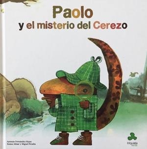 PAOLO Y EL MISTERIO DEL CEREZO | 9788493825256 | FERNÁNDEZ ROJAS, ANTONIO / ALMAR, XOANA