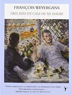 TRES DÍAS EN CASA DE MI MADRE | 9788496601147 | WEYERGANS, FRANCOISE