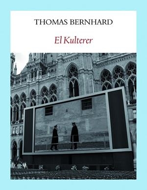 KULTERER, EL | 9788494911514 | BERNHARD, THOMAS