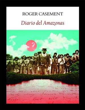 DIARIOS DEL AMAZONAS | 9788496601949 | CASEMENT, ROGER