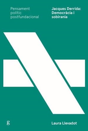 JACQUES DERRIDA: DEMOCRÀCIA I SOBIRANIA | 9788417690519 | LLEVADOT PASCUAL, LAURA