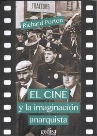 CINE Y LA IMAGINACIÓN ANARQUISTA, EL | 9788416572540 | PORTON, RICHARD