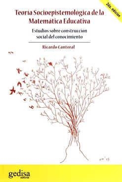 TEORÍA SOCIOEPISTEMOLÓGICA DE LA MATEMÁTICA EDUCATIVA | 9788416572977 | CANTORAL URIZA, RICARDO