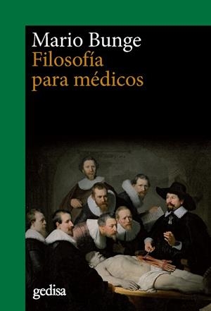 FILOSOFÍA PARA MÉDICOS | 9788416919390 | BUNGE, MARIO