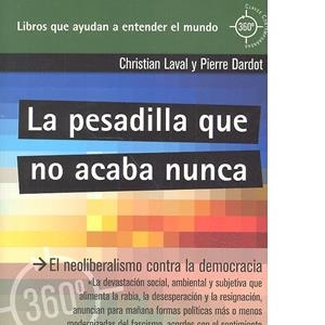 PESADILLA QUE NO ACABA NUNCA, LA | 9788416919482 | LAVAL, CHRISTIAN / DARDOT, PIERRE