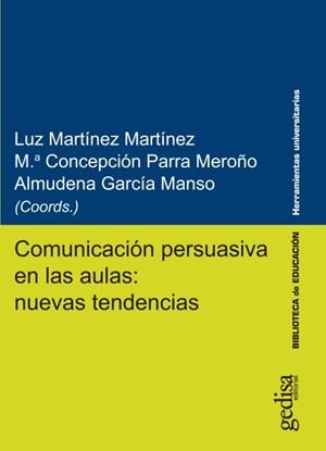 COMUNICACIÓN PERSUASIVA EN LAS AULAS: NUEVAS TENDENCIAS | 9788417341879 | VARIOS AUTORES