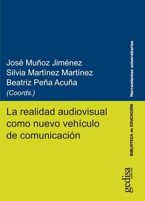 REALIDAD AUDIOVISUAL COMO NUEVO VEHÍCULO DE COMUNICACIÓN, LA | 9788417341961 | VARIOS AUTORES