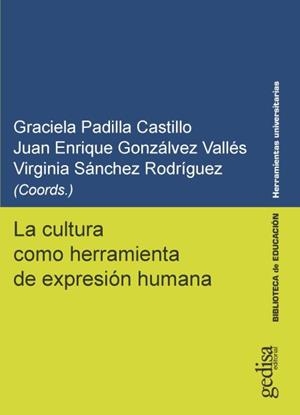 CULTURA COMO HERRAMIENTA DE EXPRESIÓN HUMANA, LA | 9788417690243 | VARIOS AUTORES