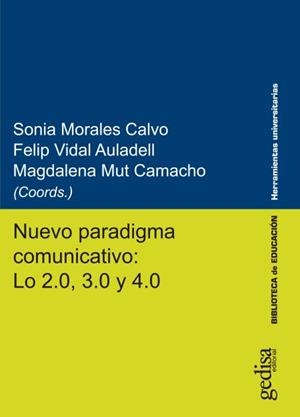 NUEVO PARADIGMA COMUNICATIVO : LO 2.0, 3.0 Y 4.0 | 9788417690304 | VARIOS AUTORES