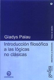 INTRODUCCIÓN FILOSÓFICA A LAS LÓGICAS NO CLÁSICAS | 9788474320022 | PALAU, GLADYS