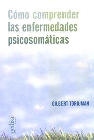 COMO COMPRENDER LAS ENFERMEDADES PSICOSOMÁTICAS | 9788474320374 | TORDJMAN, GILBERT