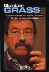 TALLER DE LAS METAMORFOSIS, EL. CONVERSACIONES CON GÜNTER GRASS | 9788474320954 | CASANOVA, NICOLE