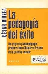 PEDAGOGÍA DEL ÉXITO, LA | 9788474321821 | BIRZEA, CÉSAR