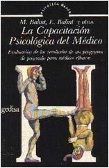 CAPACITACIÓN PSICOLÓGICA DEL MÉDICO, LA | 9788474322132 | BALINT, MICHAEL