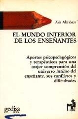 MUNDO INTERIOR DE LOS ENSEÑANTES, EL | 9788474322712 | ABRAHAM, ADA