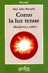 COMO LA LUZ TENUE | 9788474323689 | ROVATTI, PIER ALDO