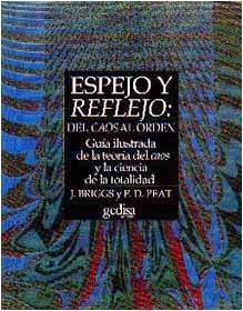 ESPEJO Y REFLEJO | 9788474323887 | BRIGGS, JOHN / PEAT, DAVID