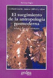 SURGIMIENTO DE LA ANTROPOLOGÍA POSMODERNA, EL | 9788474324471 | GEERTZ, C / CLIFFORD, J