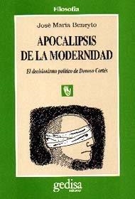 APOCALIPSIS DE LA MODERNIDAD | 9788474324648 | BENEYTO, JOS?M.