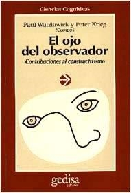 OJO DEL OBSERVADOR, EL | 9788474325126 | WATZLAWICK, PAUL / KRIEG, PETER