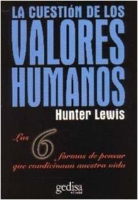 CUESTIÓN DE LOS VALORES HUMANOS, LA | 9788474325140 | LEWIS, HUNTER