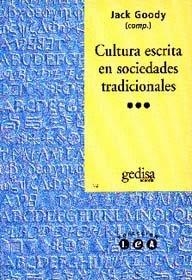 CULTURA ESCRITA EN SOCIEDADES TRADICIONALES | 9788474325294 | GOODY, JACK