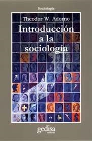 INTRODUCCIÓN A LA SOCIOLOGÍA | 9788474325669 | ADORNO, THEODOR W.
