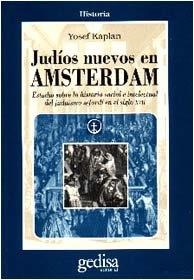 JUDÍOS NUEVOS EN AMSTERDAM | 9788474325737 | KAPLAN, YOSEF