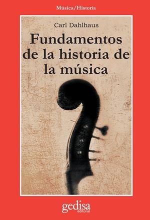 FUNDAMENTOS DE LA HISTORIA DE LA MÚSICA | 9788474326208 | DAHLHAUS, CARL
