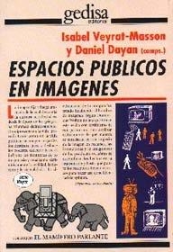 ESPACIOS PUBLICOS EN IMAGENES | 9788474326246 | VEYRAT-MASSON, ISABELLE / DAYAN, DANIEL
