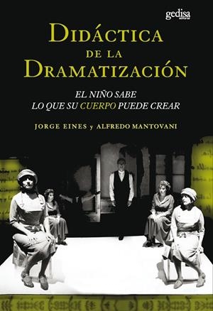 DIDACTICA DE LA DRAMATIZACIÓN | 9788474326437 | EINES, J. / MANTOVANI, A.
