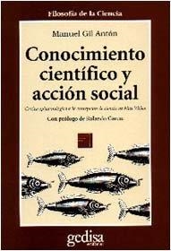 CONOCIMIENTO CIENTÍFICO Y ACCIÓN SOCIAL | 9788474326468 | GIL ANTON, MANUEL