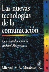 NUEVAS TECNOLOGÍAS DE LA COMUNICACIÓN, LAS | 9788474326505 | MIRABITO, MICHEL A.