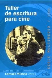 TALLER DE ESCRITURA PARA CINE | 9788474326574 | VILCHES, LORENZO