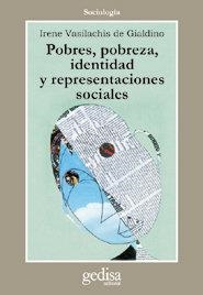 POBRES, POBREZA, IDENTIDAD Y REPRESENTACIONES SOCIALES | 9788474326796 | VASILACHIS DE GIALDINO, IRENE