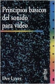 PRINCIPIOS BÁSICOS DEL SONIDO PARA VIDEO | 9788474326833 | DES LYVER