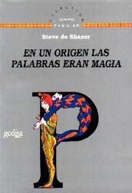 EN UN ORIGEN, LAS PALABRAS ERAN MAGIA | 9788474327076 | DE SHAZER, STEVE