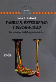 FAMILIAS, ENFERMEDAD Y DISCAPACIDAD | 9788474327083 | ROLLAND, JOHN S.