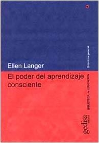 PODER DEL APRENDIZAJE CONSCIENTE, EL | 9788474327342 | LANGER, ELLEN
